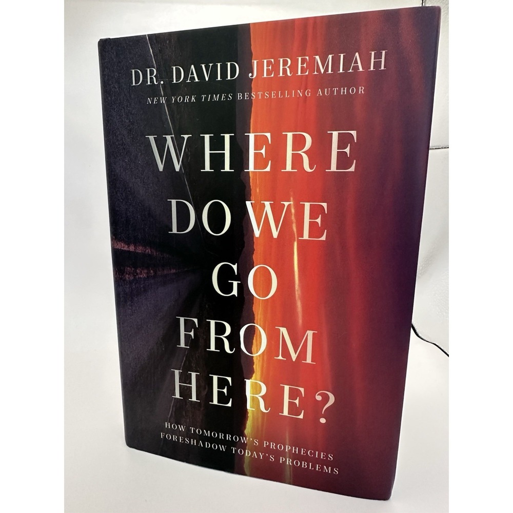 Where Do We Go from Here? David Jeremiah Hardcover